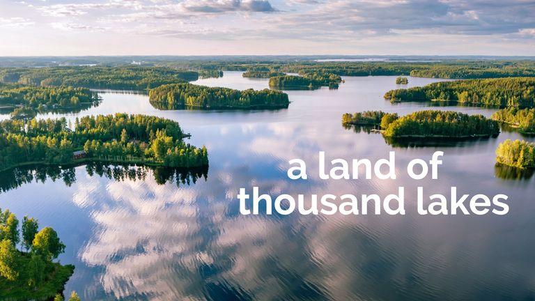 a land of thousand lakes